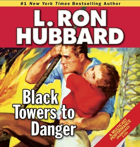 Cover for L. Ron Hubbard · Black Towers to Danger - Golden Age Stories (Audiobook (CD)) [Unabridged edition] (2013)