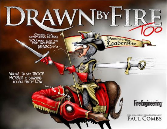 Drawn By Fire, Too - Paul Combs - Books - Fire Engineering Books - 9781593703356 - January 30, 2014