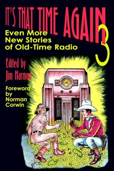 Cover for Jim Harmon · It's That Time Again 3: Even More New Stories of Old-time Radio (Paperback Book) (2006)