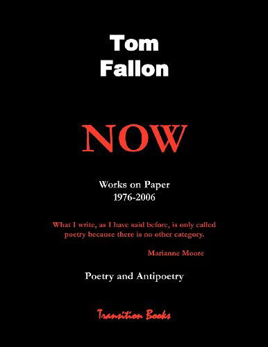 Cover for Tom Fallon · Now, Works on Paper 1976-2006, Poetry and Antipoetry (Paperback Book) [First edition] (2012)