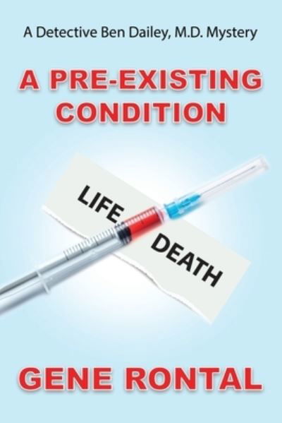 A Pre-existing Condition - Gene Rontal - Libros - Camel Press - 9781603817356 - 12 de enero de 2021