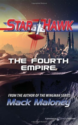 The Fourth Empire: Star Hawk - Mack Maloney - Boeken - Speaking Volumes, LLC - 9781612321356 - 6 november 2011
