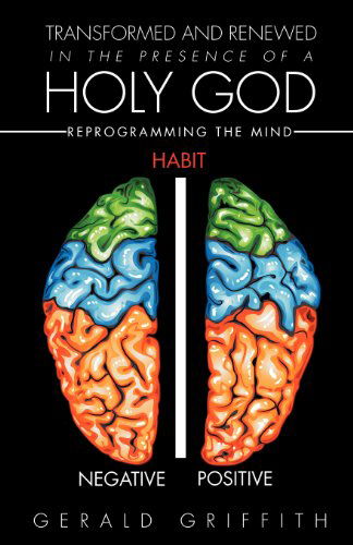 Gerald Griffith · Transformed and Renewed in the Presence of a Holy God (Pocketbok) (2012)