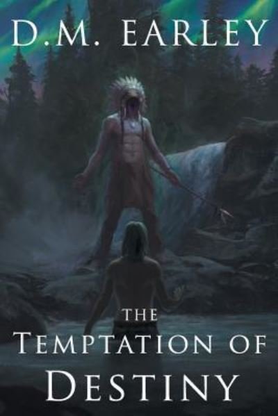 Cover for D M Earley · The Temptation of Destiny (Taschenbuch) (2019)