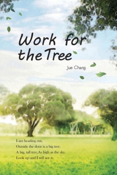 Cover for Jue Chang · Work For The Tree (Taschenbuch) (2019)