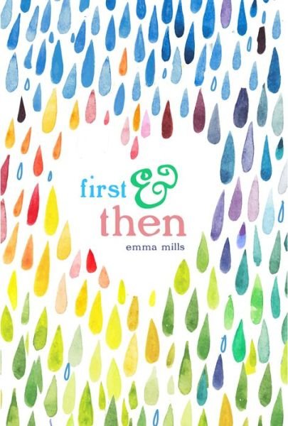 Cover for Emma Mills · First &amp; then (Hardcover Book) (2015)