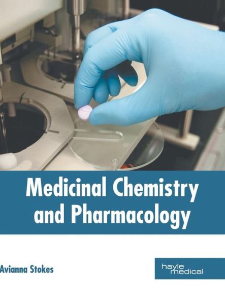 Cover for Avianna Stokes · Medicinal Chemistry and Pharmacology (Hardcover Book) (2019)