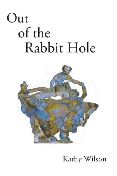 Cover for Kathy Wilson · Out of the Rabbit Hole (Paperback Book) (2015)