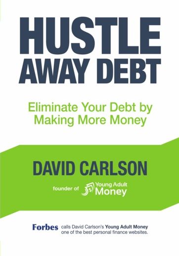 Hustle Away Debt: Eliminate Your Debt by Making More Money - David Carlson - Books - Mango Media - 9781633533356 - May 19, 2016