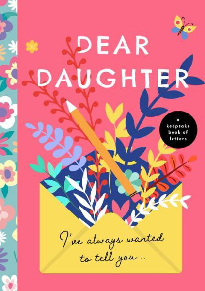 Cover for Bushel &amp; Peck Books · Dear Daughter Ive Always Wanted to Tell (Paperback Book) (2022)