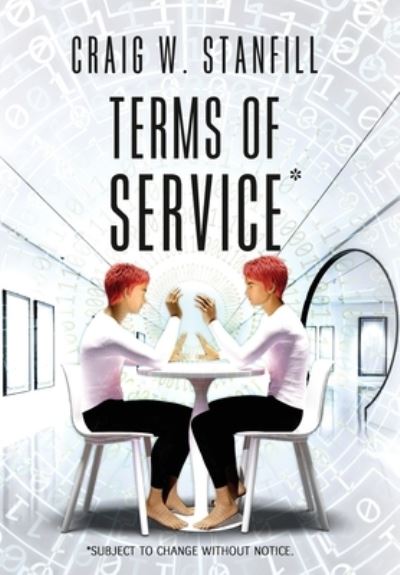 Cover for Craig W Stanfill · Terms of Service Subject to change without notice (Hardcover Book) (2021)