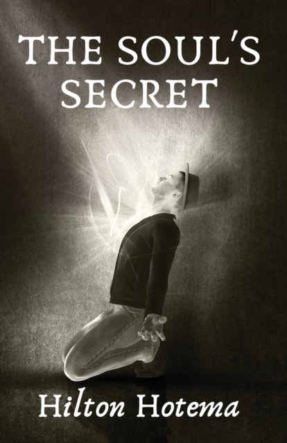 Cover for By Hilton Hotema · The Soul's Secret (Paperback Bog) (2022)