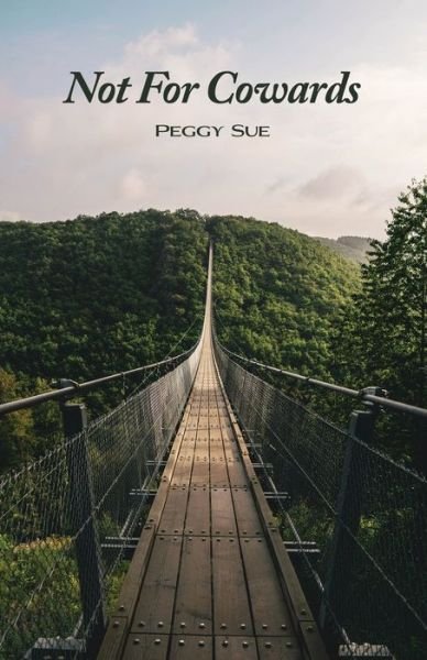 Cover for Peggy Sue · Not For Cowards (Pocketbok) (2022)