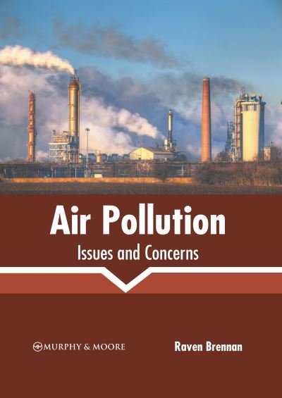Cover for Raven Brennan · Air Pollution: Issues and Concerns (Hardcover Book) (2022)