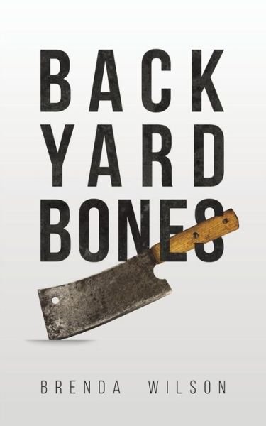 Cover for Brenda Wilson · Backyard Bones (Paperback Bog) (2019)