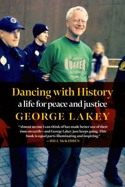 Cover for George Lakey · Dancing With History: A Life for Peace and Justice (Taschenbuch) (2022)