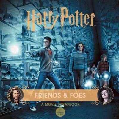 Cover for Jody Revenson · Harry Potter: Friends &amp; Foes: A Movie Scrapbook (Hardcover Book) (2022)