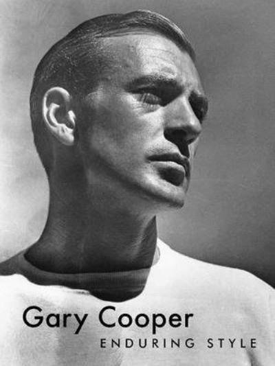 Cover for Bruce G. Boyer · Gary Cooper: Enduring Style (Hardcover Book) (2023)