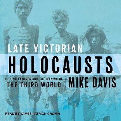 Late Victorian Holocausts - Mike Davis - Music - Tantor Audio - 9781665268356 - April 30, 2017