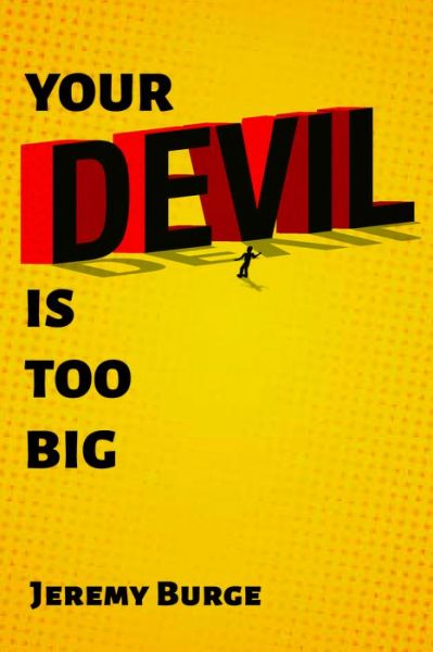 Cover for Jeremy Burge · Your Devil Is Too Big (Paperback Book) (2021)