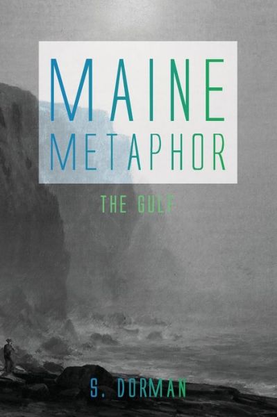 Cover for S. Dorman · Maine Metaphor (Book) (2023)