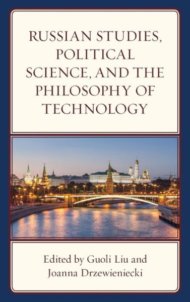 Cover for Joanna Drzewieniecki · Russian Studies, Political Science, and the Philosophy of Technology (Hardcover Book) (2022)