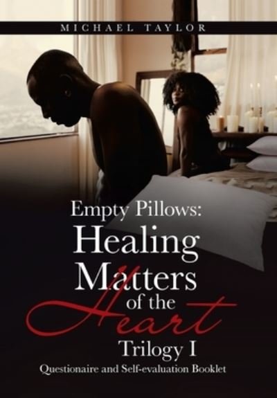 Cover for Michael Taylor · Empty Pillows : Healing Matters of the Heart, Trilogy I (Buch) (2022)