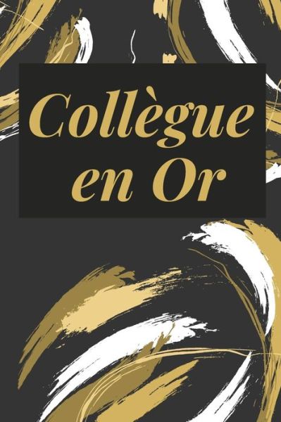 Cover for Collègue Journal Edition · Collègue en Or (Paperback Book) (2019)