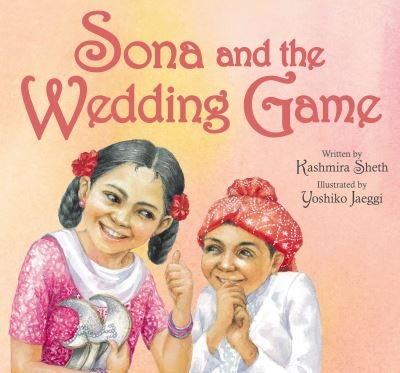 Cover for Kashmira Sheth · Sona and the Wedding Game (Paperback Book) (2022)