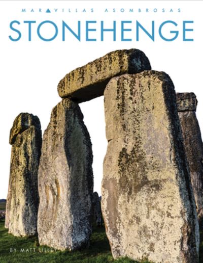 Stonehenge - Matt Lilley - Books - Creative Company, The - 9781682775356 - July 16, 2024