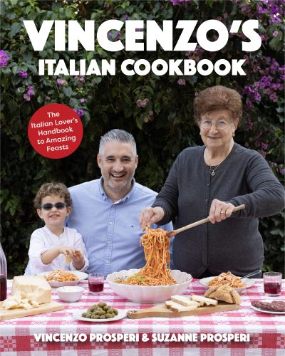 Cover for Vincenzo Prosperi · Vincenzo's Italian Cookbook: The Italian Lover’s Handbook (Hardcover Book) (2025)