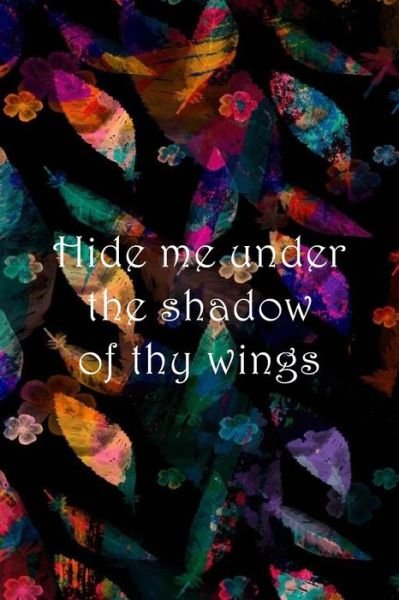 Cover for Sarah Cullen · Hide me under the shadow of thy wings (Taschenbuch) (2019)
