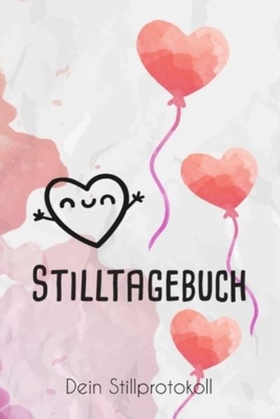 Cover for Babymemories Publishing · Stilltagebuch dein Stillprotokoll (Paperback Book) (2019)