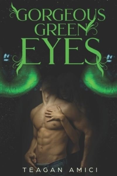 Cover for Teagan Amici · Gorgeous Green Eyes - Alphas (Paperback Bog) (2019)
