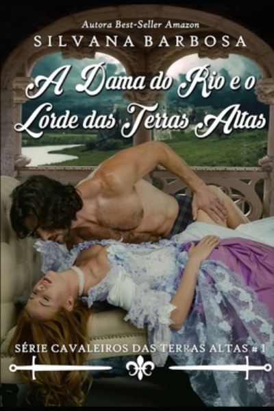 Cover for Silvana Barbosa · A dama do rio e o lorde das Terras Altas (Paperback Book) (2019)