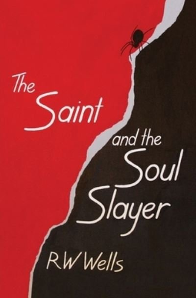 Cover for RW Wells · The Saint and the Soul Slayer (Paperback Bog) (2019)