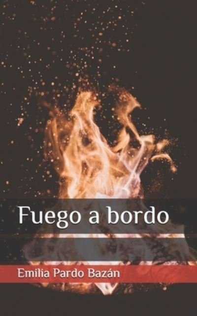 Cover for Emilia Pardo Bazan · Fuego a bordo (Pocketbok) (2019)