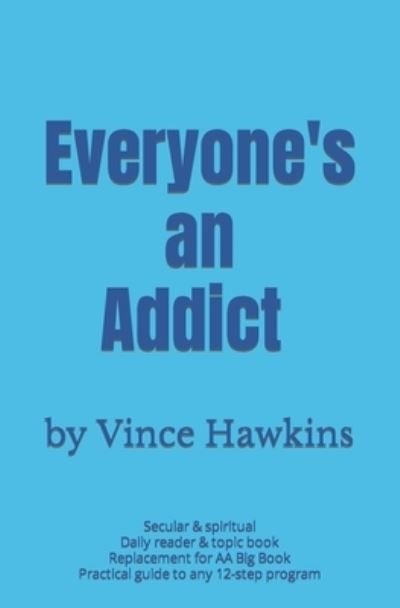 Cover for Vince Hawkins · Everyone's an Addict (Pocketbok) (2018)