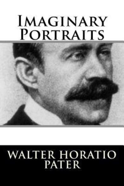 Cover for Walter Pater · Imaginary Portraits (Paperback Book) (2018)