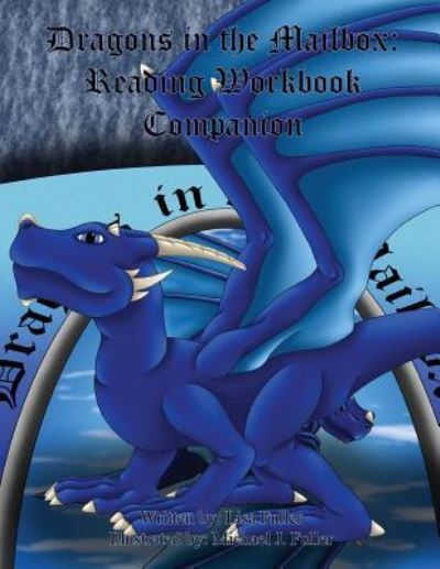 Dragons in the Mailbox - Lisa Fuller - Bücher - CreateSpace Independent Publishing Platf - 9781718968356 - 10. Mai 2018