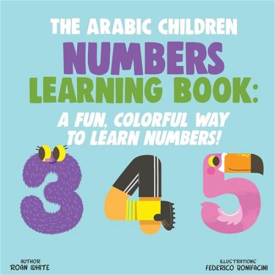 Cover for Roan White · The Arabic Children Numbers Learning Book (Paperback Bog) (2018)