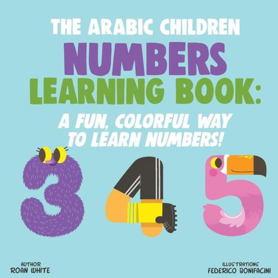 Cover for Roan White · The Arabic Children Numbers Learning Book (Paperback Bog) (2018)