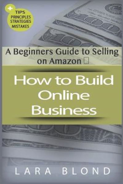 Cover for Lara Blond · How to Build Online Business (Paperback Book) (2018)