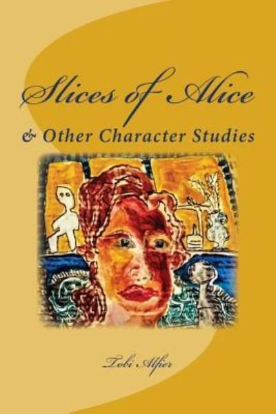 Cover for Tobi Alfier · Slices of Alice (Paperback Book) (2018)