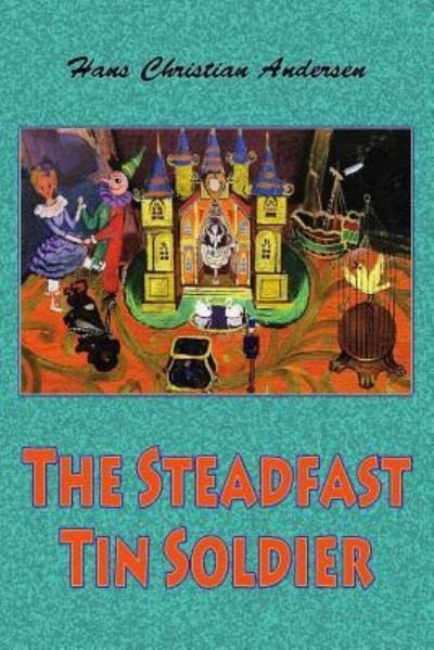 Cover for Hans Christian Andersen · The Steadfast Tin Soldier (Paperback Bog) (2018)