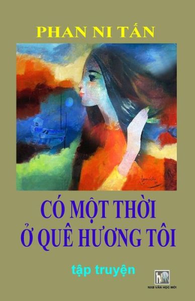 Cover for Van Hoc Moi · Co Mot Thoi O Que Huong Toi (Paperback Book) (2018)