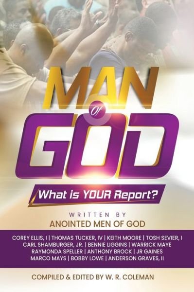 Cover for W R Coleman · Man of God: What Is Your Report? (Taschenbuch) (2020)