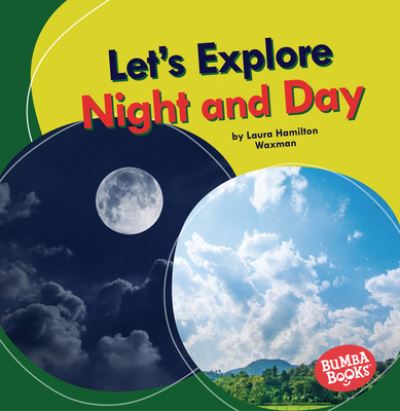 Cover for Laura Hamilton Waxman · Let's Explore Night and Day (Paperback Book) (2021)