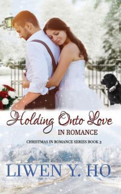 Cover for Liwen Ho · Holding onto Love in Romance (Book) (2018)