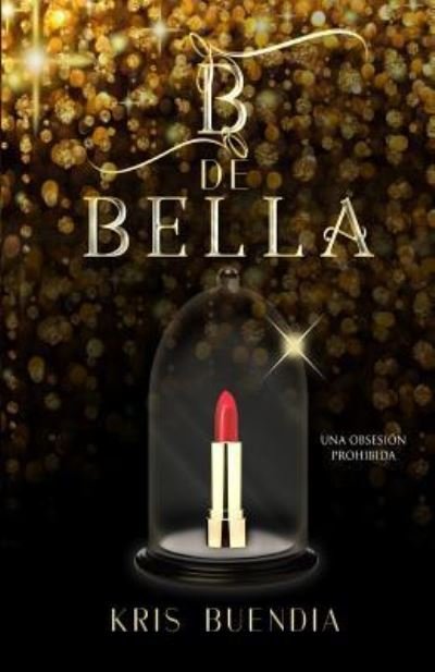 Cover for Kris Buendia · B de Bella (Paperback Bog) (2018)